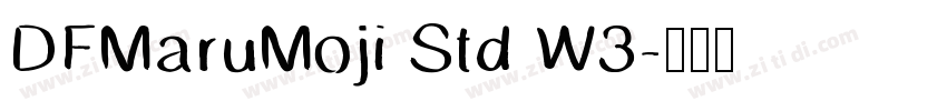 DFMaruMoji Std W3字体转换